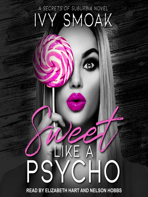 Title details for Sweet Like a Psycho by Ivy Smoak - Available